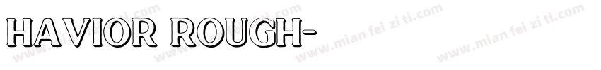Havior Rough字体转换